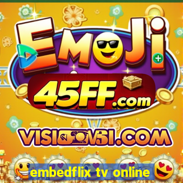 embedflix tv online